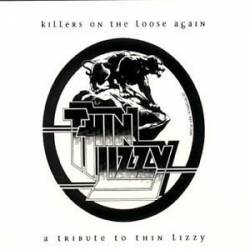 Thin Lizzy : Killers on the Loose Again - A Tribute to Thin Lizzy